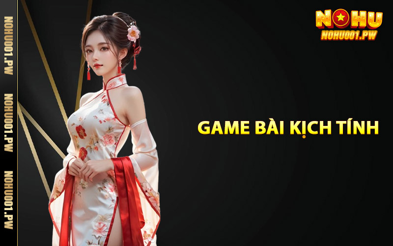 Game Bài kịch tính